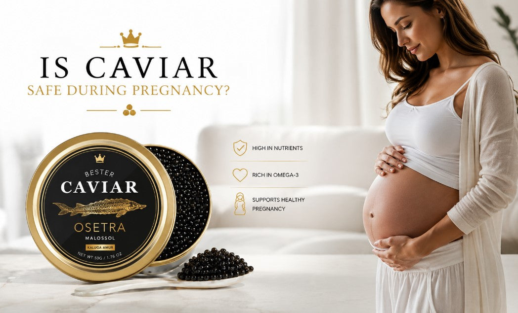 Is Caviar Safe During Pregnancy? Bester's Caviar Expert Opinion